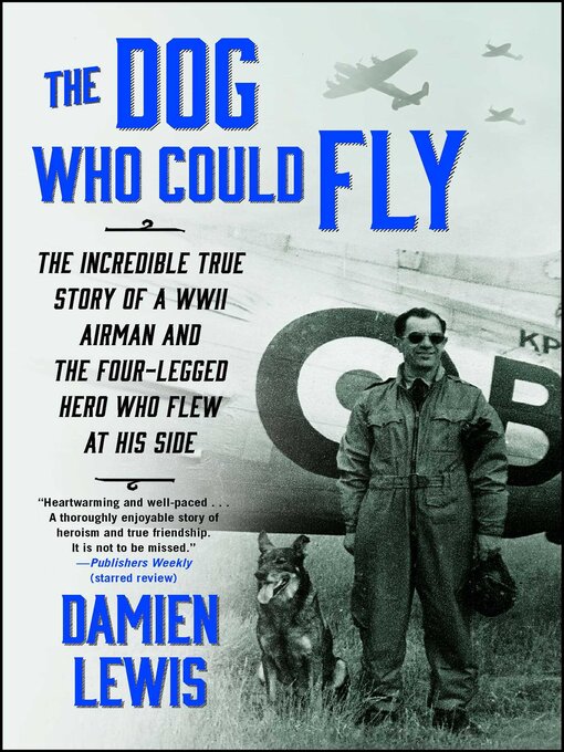 Title details for The Dog Who Could Fly by Damien Lewis - Wait list